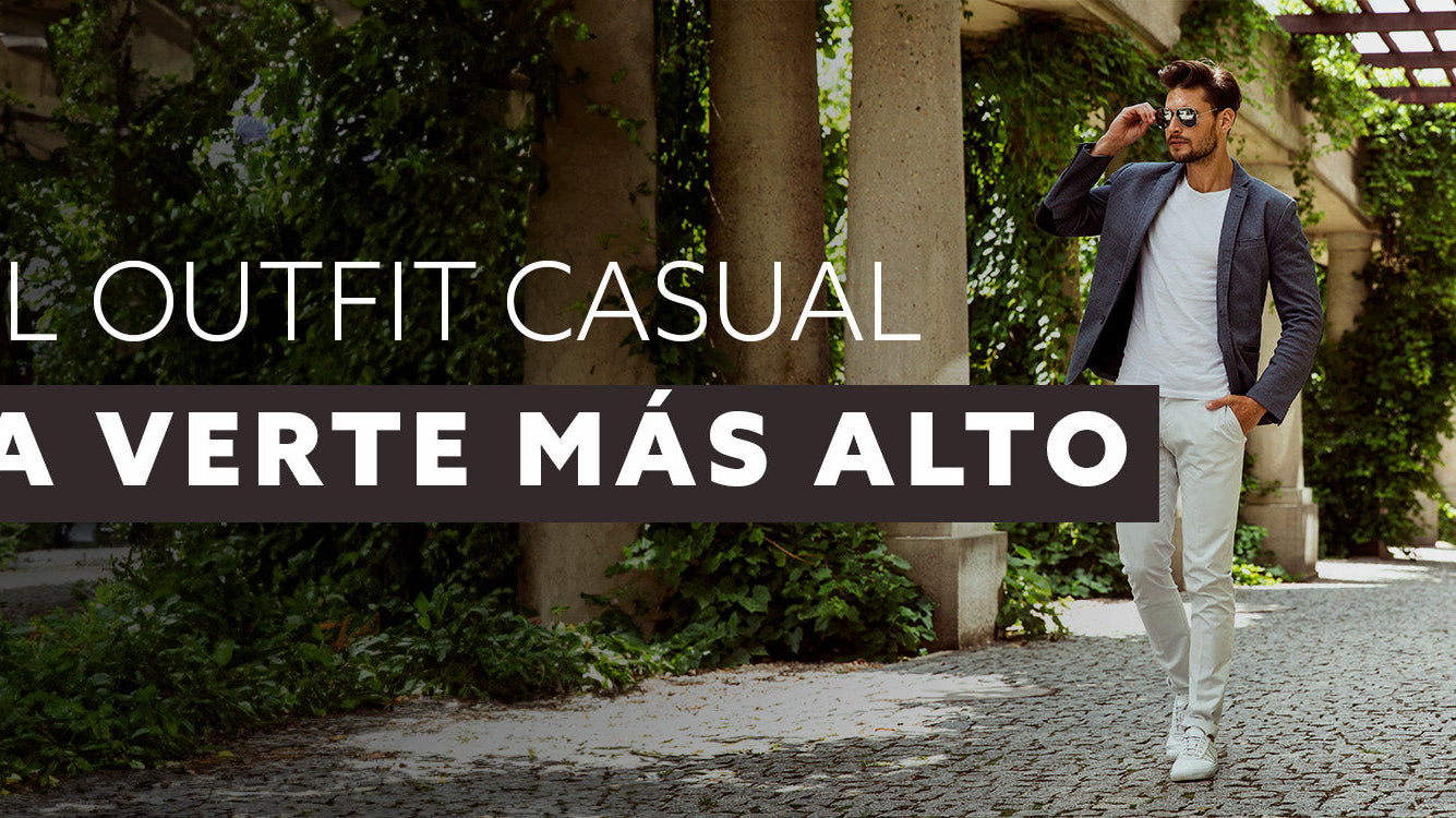 El outfit casual para verte más alto